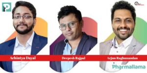 Achintya Dayal, Arjun Raghunandan, and Deepesh Rajpal pharmallama founder only interviews